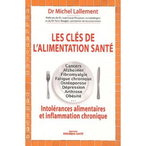 Les clés de l’alimentation santé : un ouvrage du Dr Michel LALLEMENT, cancérologue